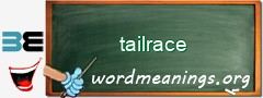 WordMeaning blackboard for tailrace